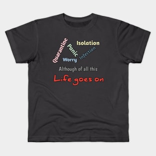 Quarantine, isolation, panic, infection, worry Kids T-Shirt